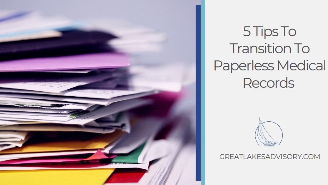 5 Tips To Transition To Paperless Medical Records