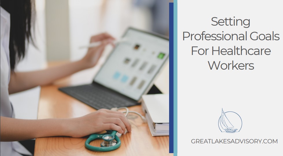 Setting Professional Goals For Healthcare Workers