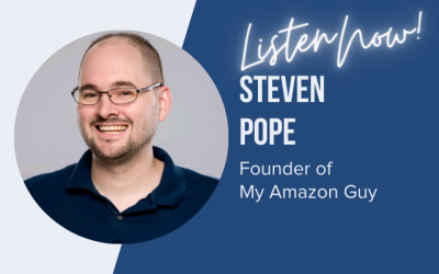 Mastering Amazon with Steven Pope, Founder of My Amazon Guy